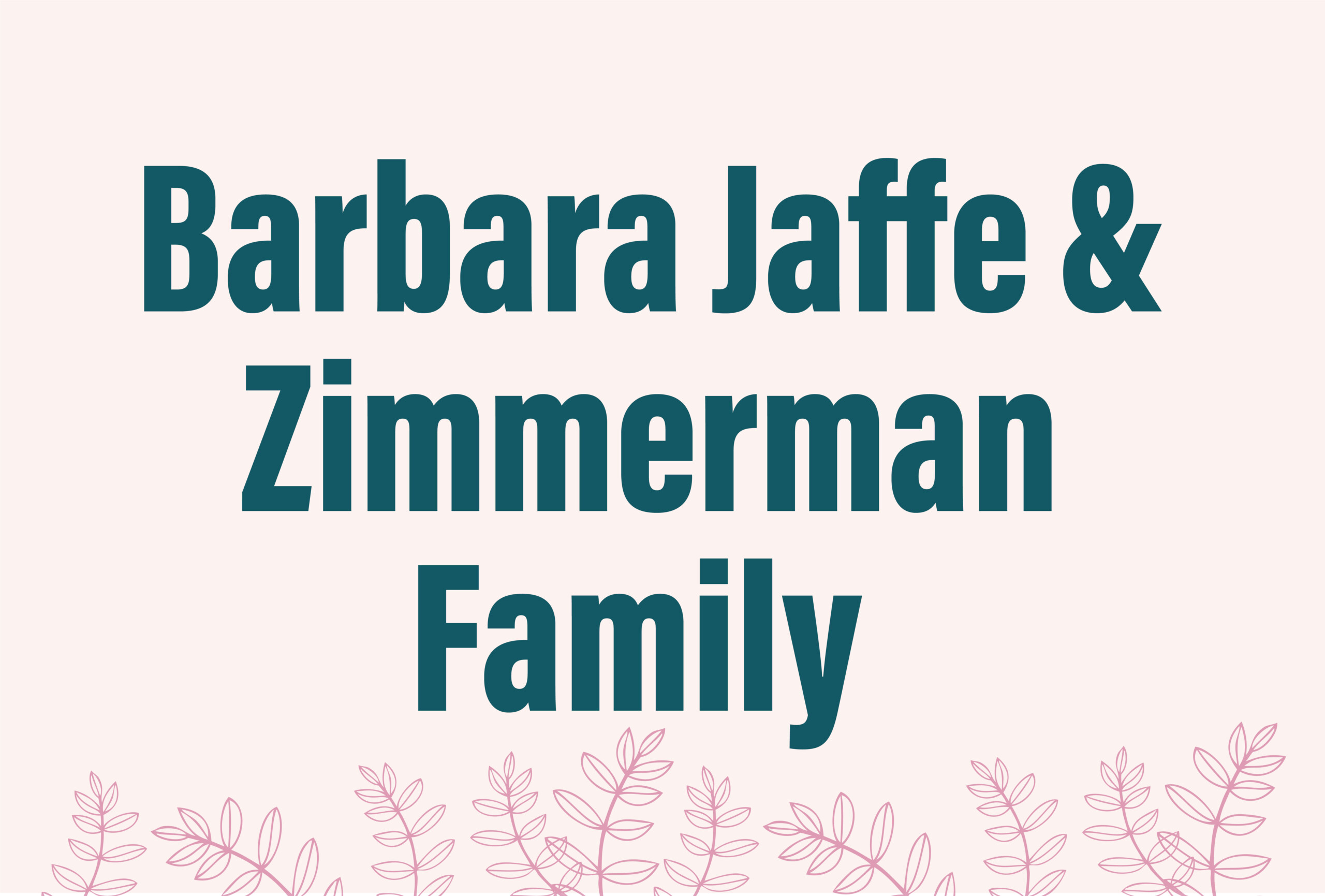Barbara Jaffe and Zimmerman family